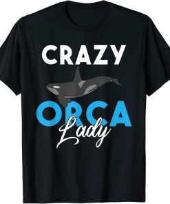 Crazy Orca Lady Orca Whale T-Shirt